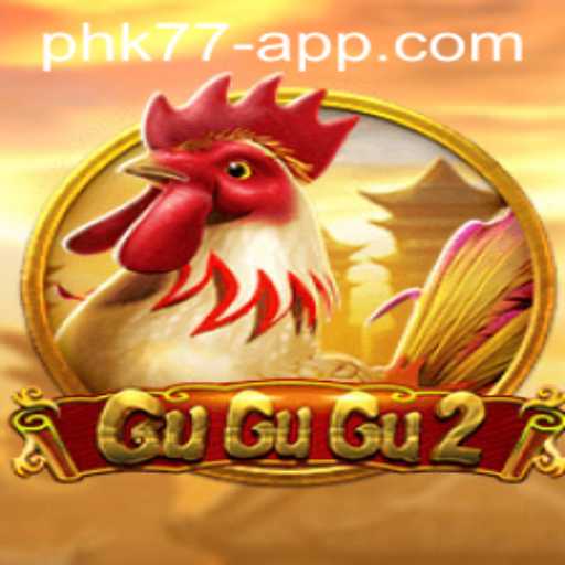 Exploring GuGuGu2 and the Alluring World of PHK77