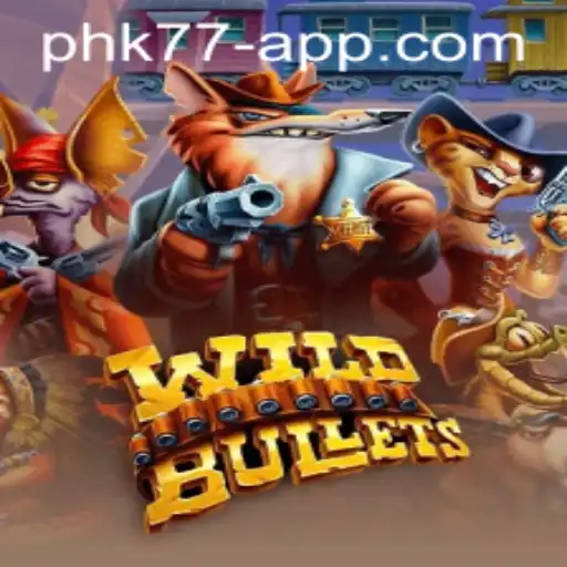 Experience the Thrills of WildBullets with PHK77: A Dive into the Ultimate Gaming Adventure